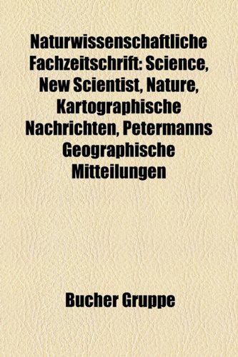 Produkt-Bild: Naturwissenschaftliche Fachzeitschrift: Science, New Scientist, Nature, Kartographische Nachrichten, Petermanns Geographische Mitteilungen