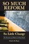 So Much Reform, So Little Change: The Persistence of Failure in Urban Schools