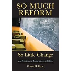 So Much Reform, So Little Change: The Persistence of Failure in Urban Schools