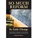 So Much Reform, So Little Change: The Persistence of Failure in Urban Schools