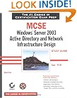 MCSE: Windows Server 2003 Active Directory and Network Infrastructure Design Study Guide (70-297)