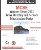 MCSE: Windows Server 2003 Active Directory and Network Infrastructure Design Study Guide (70-297)