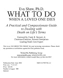 What to Do When a Loved One Dies: A practical and compassionate guide to dealing with death on life s terms