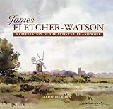 James Fletcher-Watson : a celebration of the artist's life and work