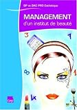 Management d'un institut de beaut� BP et Bac pro esth�tique