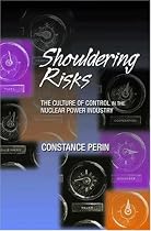 Shouldering Risks: The Culture of Control in the Nuclear Power Industry