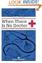 When There Is No Doctor: Preventive and Emergency Healthcare in Uncertain Times