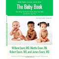 The Baby Book, Revised Edition: Everything You Need to Know About Your Baby from Birth to Age Two