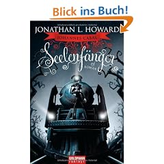 Johannes Cabal - Seelenf�nger: Roman