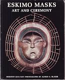 Eskimo Masks: Art and Ceremony