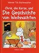 Chris, die Kerze und die Geschichte von Weihnachten. Ein fr�hliches Buch �ber Jesu Geburtstag