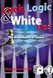 Luck, Logic, and White Lies: The Mathematics of Games