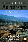 Out of the Mainstream: Water Rights, Politics and Identity