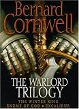 The Warlord Trilogy: The Winter King/Enemy Of God/Excalibur