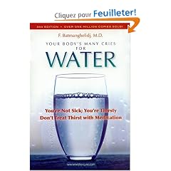 Your Body's Many Cries for Water: You're Not Sick; You're Thristy Don't Treat Thirst With Medications