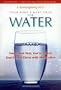 Your Body's Many Cries for Water: You're Not Sick; You're Thirsty: Don't Treat Thirst with Medications