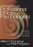 Review Sage Publications, Inc  / Handbook of Professional Ethics for Psychologists: Issues, Questions, and Controversies