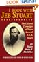I Rode With Jeb Stuart: The Life And Campaigns Of Major General J. E. B. Stuart