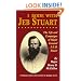I Rode With Jeb Stuart: The Life And Campaigns Of Major General J. E. B. Stuart