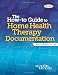 The How-to Guide to Home Health Therapy Documentation (WT)