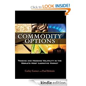 Commodity Options: Trading and Hedging Volatility in the World's Most Lucrative Market