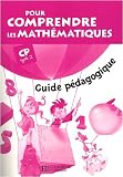 Pour comprendre les math�matiques CP, cycle 2 : Guide p�dagogique