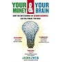 Your Money and Your Brain: How the New Science of Neuroeconomics Can Help Make You Rich