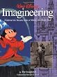 Walt Disney Imagineering: A Behind the Dreams Look At Making the Magic Real