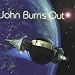 John Burns Out en Descargas MP3 con el nombre: 51ooXkqTzeL._SL75_