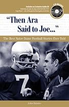 Then Ara Said to Joe: The Best Notre Dame Football Stories Ever Told with CD (Best Sports Stories Ever Told)