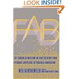 Fab: The Coming Revolution on Your Desktop--from Personal Computers to Personal Fabrication