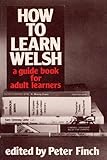 How to learn Welsh : a guide book for the adult learner