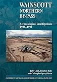 Wainscott Northern by-pass : archaeological investigations 1992-1997