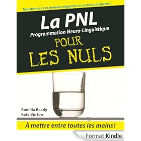 PNL - La Programmation neuro-linguistique Pour les Nuls