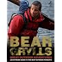 Bear Grylls Great Outdoor Adventures: An Extreme Guide to the Best Outdoor Pursuits