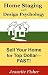 Home Staging with Design Psychology: Sell Your Home for Top Dollar--Fast!
