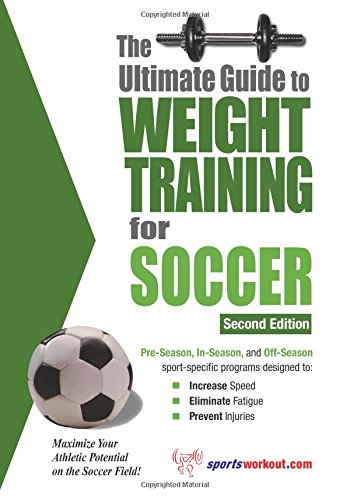 the ultimate guide to weight training for soccer