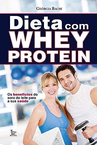 Dieta com Whey Protein (Portuguese Edition)