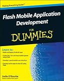 Flash Mobile Application Development For Dummies (For Dummies (Computer/Tech))