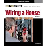 Wiring a House 4th Edition: Completely Revised and Updated