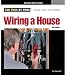 Wiring a House 4th Edition: Completely Revised and Updated (For Pros By Pros)
