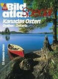 HB Bildatlas Special Kanadas Osten, Quebec, Ontario - Siebo Heinken, Thomas P. Widmann