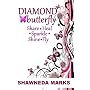 Diamond Butterfly : Share Heal Sparkle Shine Fly (&hellip by Shawneda Marks
