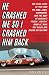 He Crashed Me So I Crashed Him Back: The True Story of the Year the King, Jaws, Earnhardt, and the Rest of NASCAR's Feudin', Fightin' Good Ol' Boys Put Stock Car Racing on the Map