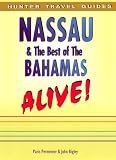 Nassau & the Best of the Bahamas Alive (Alive Guides)