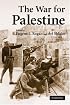 The War for Palestine: Rewriting the History of 1948 (Cambridge Middle East Studies)
