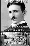 My Inventions: The Autobiography of Nikola Telsa