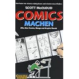 Comics machen: Alles �ber Comics, Manga und Graphic Novelsvon "Scott McCloud"