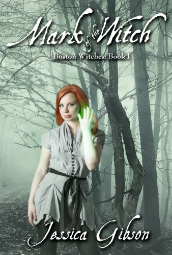 Mark of the Witch (Boston Witches) by Jessica Gibson