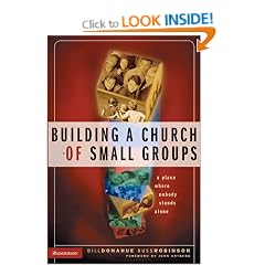 Building a Church of Small Groups: A Place Where Nobody Stands Alone